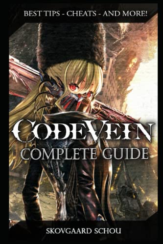Read Code Vein Complete Guide (New): Best Tips, Tricks and Strategies to Become a Pro Player, written by Skovgaard Schou