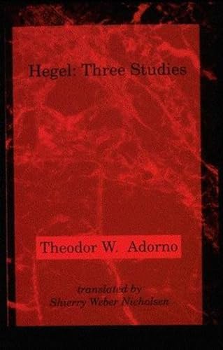 Read Hegel: Three Studies (Studies in Contemporary German Social Thought), written by Theodor W. W Adorno Read Hegel: Three Studies (Studies in Contemporary German Social Thought), written by Theodor W. W Adorno