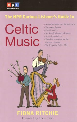 Read The NPR Curious Listener's Guide to Celtic Music, written by Fiona Ritchie