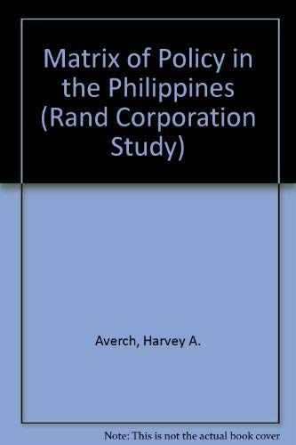 Read The Matrix of Policy in the Philippines (Princeton Legacy Library), written by Harvey A. Averch; John E. Koehler; Frank H. Denton