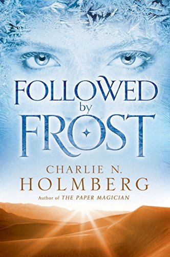 Read Followed by Frost, written by Charlie N. Holmberg Read Followed by Frost, written by Charlie N. Holmberg