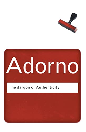 Read The Jargon of Authenticity (Routledge Classics), written by Theodor Adorno Read The Jargon of Authenticity (Routledge Classics), written by Theodor Adorno