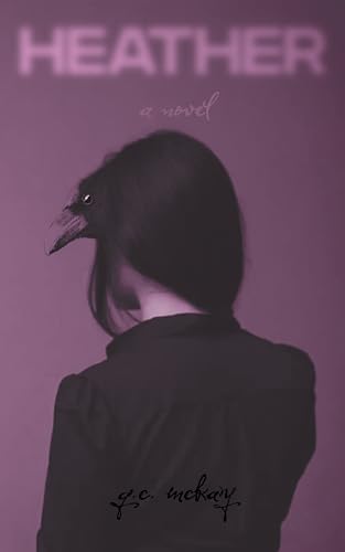 Read Heather, written by G.C. McKay Read Heather, written by G.C. McKay