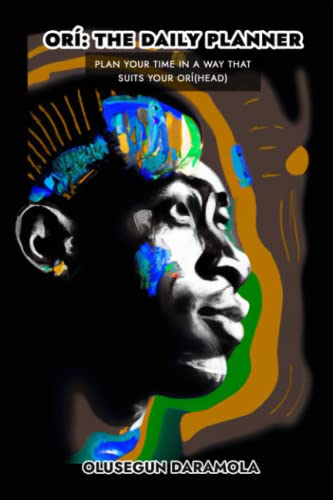Read Orí: The Daily Planner, written by Olusegun Daramola