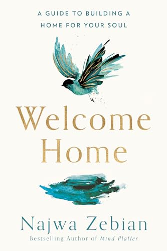 Read Welcome Home: A Guide to Building a Home for Your Soul, written by Najwa Zebian Read Welcome Home: A Guide to Building a Home for Your Soul, written by Najwa Zebian