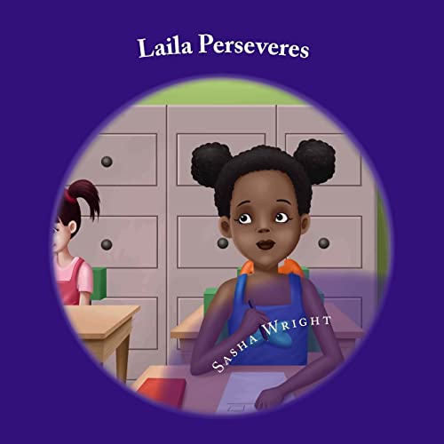 Read Laila Perseveres, written by Sasha Wright
