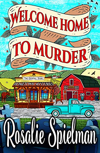 Read Welcome Home to Murder (Hometown Mysteries Book 1), written by Rosalie Spielman Read Welcome Home to Murder (Hometown Mysteries Book 1), written by Rosalie Spielman