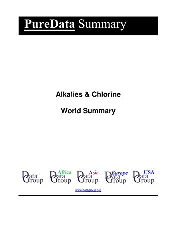 Read Alkalies & Chlorine World Summary: Market Values & Financials by Country (PureData World Summary Book 6282), written by Editorial DataGroup