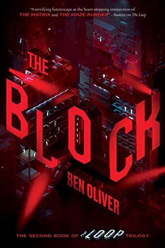 Read The Block (The Second Book of The Loop Trilogy) (2), written by Ben Oliver Read The Block (The Second Book of The Loop Trilogy) (2), written by Ben Oliver