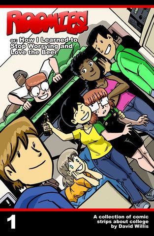 Read Roomies! Or: How I Learned to Stop Worrying and Love the Beer (Roomies, #1), written by David Willis
