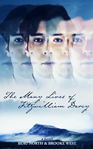 Read The Many Lives of Fitzwilliam Darcy, written by Beau North; Brooke West Read The Many Lives of Fitzwilliam Darcy, written by Beau North; Brooke West
