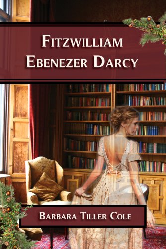 Read Fitzwilliam Ebenezer Darcy, written by Barbara Tiller Cole