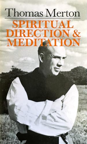 Read Thomas Merton: Spiritual Direction And Meditation, written by Thomas Merton OCSO Read Thomas Merton: Spiritual Direction And Meditation, written by Thomas Merton OCSO