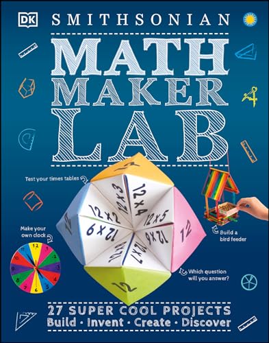 Read Math Maker Lab: 27 Super Cool Projects (DK Activity Lab), written by DK