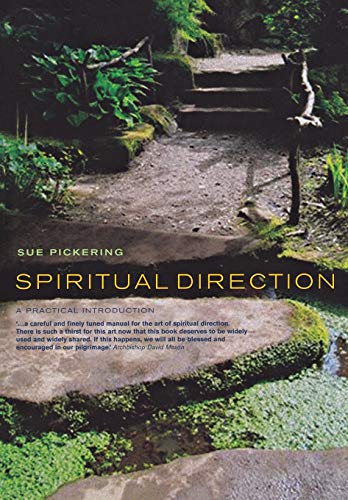 Read Spiritual Direction: a Practical Introduction, written by Sue Pickering Read Spiritual Direction: a Practical Introduction, written by Sue Pickering
