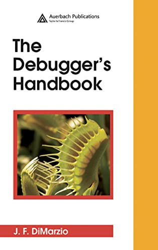 Read The Debugger's Handbook, written by J.F. DiMarzio