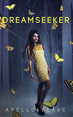 Read Dreamseeker (Dreamwalker Book 1), written by Apollo Blake