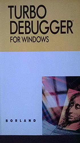 Read Turbo Debugger for Windows, written by Borland International