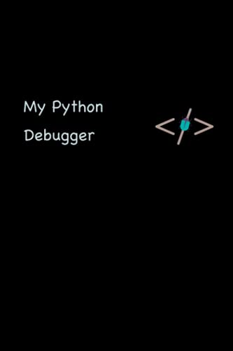 Read My Python Debugger Notebook: Lined Notebook / Journal, 100 Pages, 6x9, Soft Cover, Matte Finish, written by Creative II Engineering