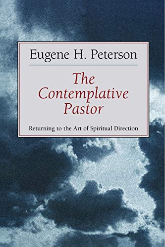 Read The Contemplative Pastor: Returning to the Art of Spiritual Direction, written by Eugene H. Peterson Read The Contemplative Pastor: Returning to the Art of Spiritual Direction, written by Eugene H. Peterson