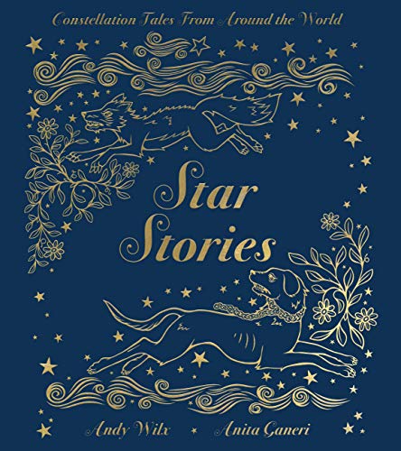 Read Star Stories: Constellation Tales From Around the World, written by Anita Ganeri