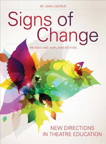 Read Signs of Change: New Directions in Theatre Education (Theatre in Education), written by Joan Lazarus