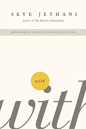 Read With: Reimagining the Way You Relate to God, written by Skye Jethani