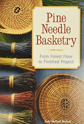 Read Pine Needle Basketry: From Forest Floor to Finished Project, written by Judy Mallow Read Pine Needle Basketry: From Forest Floor to Finished Project, written by Judy Mallow