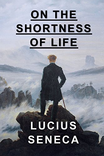 Read On the Shortness of Life, written by Lucius Annaeus Seneca Read On the Shortness of Life, written by Lucius Annaeus Seneca