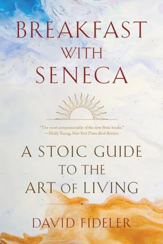 Read Breakfast with Seneca: A Stoic Guide to the Art of Living, written by David Fideler Read Breakfast with Seneca: A Stoic Guide to the Art of Living, written by David Fideler
