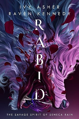 Read Rabid: The Savage Spirit of Seneca Rain, written by Ivy Asher; Raven Kennedy Read Rabid: The Savage Spirit of Seneca Rain, written by Ivy Asher; Raven Kennedy