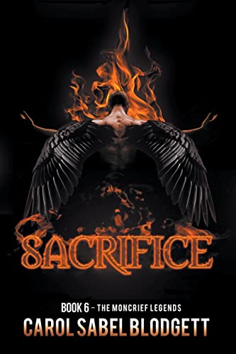 Read Sacrifice (The Moncrief Legends), written by Carol Sabel Blodgett Read Sacrifice (The Moncrief Legends), written by Carol Sabel Blodgett