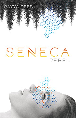 Read Seneca Rebel (The Seneca Society Book 1), written by Rayya Deeb Read Seneca Rebel (The Seneca Society Book 1), written by Rayya Deeb