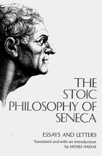 Read Stoic Philosophy of Seneca: Essays and Letters, written by Lucius Annaeus Seneca Read Stoic Philosophy of Seneca: Essays and Letters, written by Lucius Annaeus Seneca