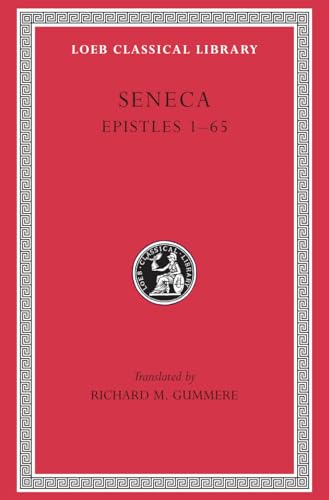 Read Seneca, Volume IV, Epistles 1-65 (Loeb Classical Library No. 75), written by Seneca