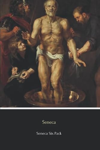 Read Seneca Six Pack: Six Essential Texts, written by Lucius Annaeus Seneca Read Seneca Six Pack: Six Essential Texts, written by Lucius Annaeus Seneca