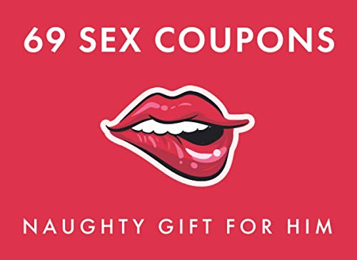 Read 69 Sex Coupons Naughty Gift for Him: Kinky Vouchers for Boyfriend or Husband and Valentine's Day Present Idea, written by BoldPress
