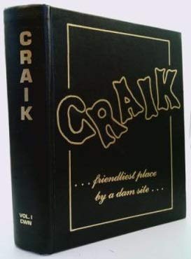 Read Craik, Friendliest Place By a Dam Site, written by Craik.