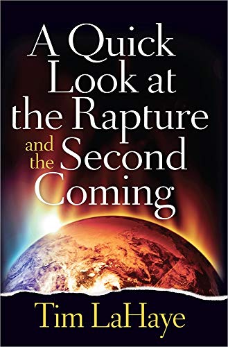 Read A Quick Look at the Rapture and the Second Coming (Tim Lahaye Prophecy Library), written by Tim LaHaye