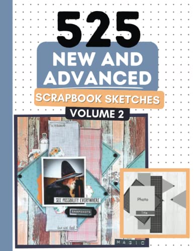 Read 525 New and Advanced Scrapbook Sketches: Advanced Scrapbook Layout Ideas To Inspire Your Scrapbooking (525 Scrapbooking Sketches Books), written by Anna Lyons Read 525 New and Advanced Scrapbook Sketches: Advanced Scrapbook Layout Ideas To Inspire Your Scrapbooking (525 Scrapbooking Sketches Books), written by Anna Lyons