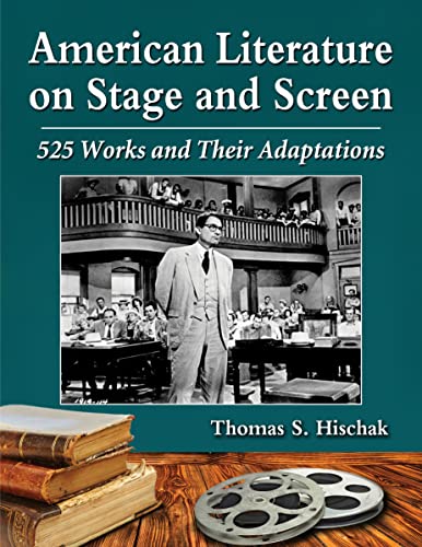 Read American Literature on Stage and Screen: 525 Works and Their Adaptations, written by Thomas S. Hischak Read American Literature on Stage and Screen: 525 Works and Their Adaptations, written by Thomas S. Hischak