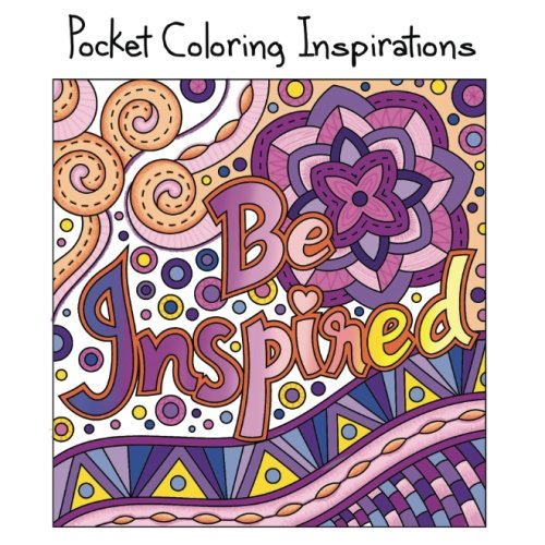 Read Pocket Coloring Inspirations: Travel Size Motivational Coloring Book for Adults (Mini Coloring Books), written by Mindful Coloring Books Read Pocket Coloring Inspirations: Travel Size Motivational Coloring Book for Adults (Mini Coloring Books), written by Mindful Coloring Books