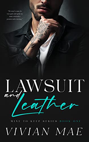 Read Lawsuit and Leather (Mine to Keep, 1): Spicy Age Gap Love Triangle (Mine to Keep Series), written by Vivian Mae