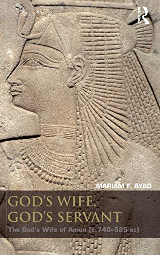 Read God's Wife, God's Servant: The God's Wife of Amun (ca.740-525 BC), written by Mariam F. Ayad Read God's Wife, God's Servant: The God's Wife of Amun (ca.740-525 BC), written by Mariam F. Ayad