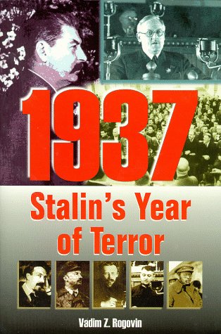 Read 1937: Stalin's Year of Terror, written by Vadim Z. Rogovin Read 1937: Stalin's Year of Terror, written by Vadim Z. Rogovin