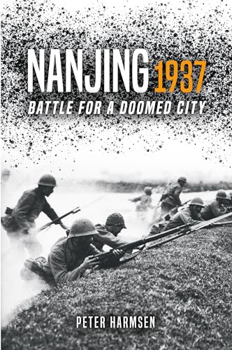 Read Nanjing 1937: Battle for a Doomed City, written by Peter Harmsen Read Nanjing 1937: Battle for a Doomed City, written by Peter Harmsen