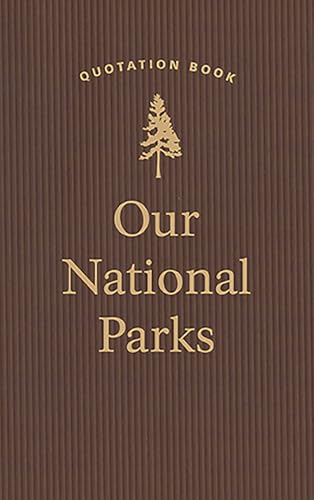 Read Our National Parks Quotation Book (Quotations of Great Americans), written by Applewood Books