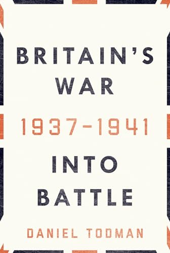 Read Britain's War: Into Battle, 1937-1941, written by Daniel Todman Read Britain's War: Into Battle, 1937-1941, written by Daniel Todman