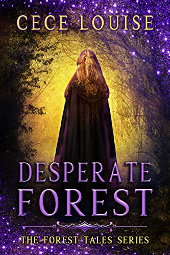 Read Desperate Forest (The Forest Tales Series Book 1), written by Cece Louise