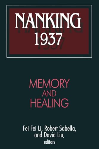 Read Nanking 1937 (Studies of the East Asian Institute), written by Robert Sabella; David Liu; Feifei Li Read Nanking 1937 (Studies of the East Asian Institute), written by Robert Sabella; David Liu; Feifei Li